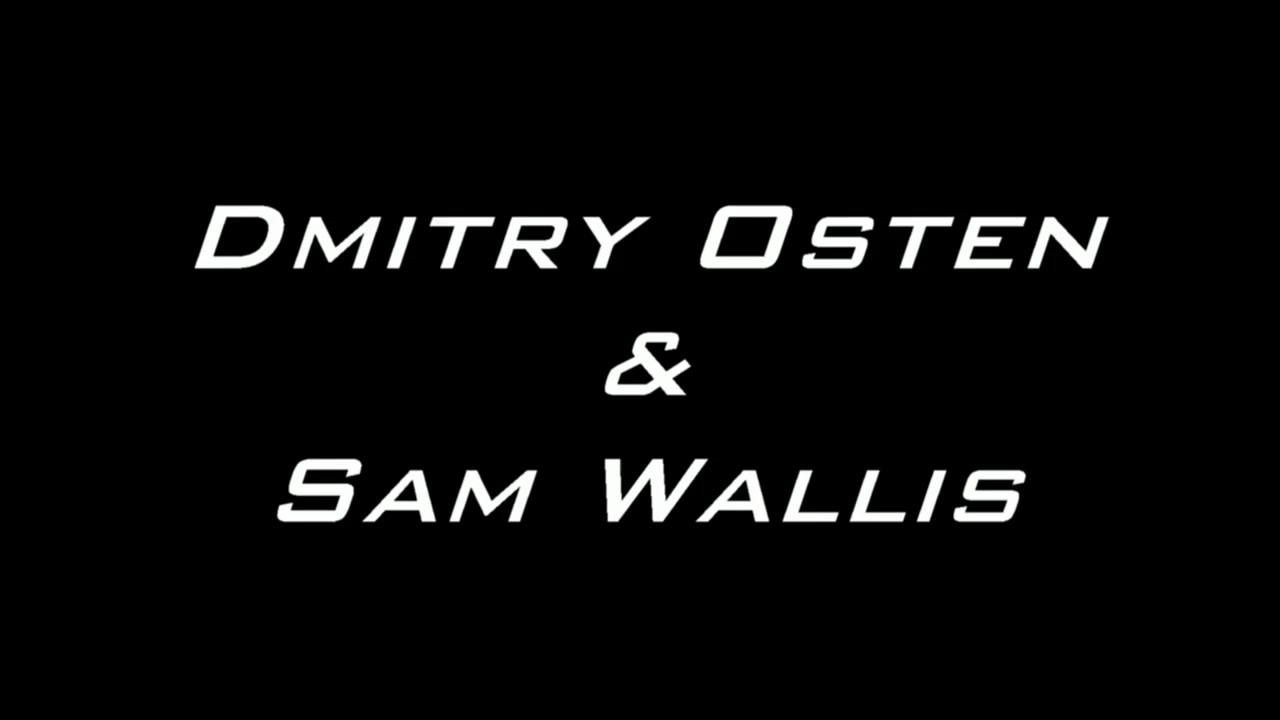 Dmitry Osten and Sam Wallis